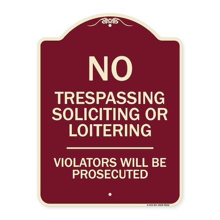 Signmission Designer Series-No Trespassing Soliciting Or Loitering Violators Will Be Prose, 24" H, BU-1824-9812 A-DES-BU-1824-9812